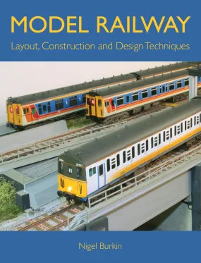 Model Railway Layout&#44; Construction and Design Techniques